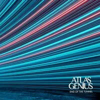 End of the Tunnel | Atlas Genius
