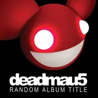 Random Album Title | Deadmau5