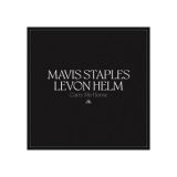 Carry Me Home | Mavis Staples & Levon Helm
