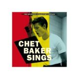 Chet Baker Sings: The Definitive Collector's Edition | Chet Baker