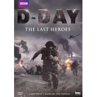 D-Day - The Last Heroes|Dan Snow