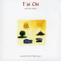 Music for the Mind, Body and Spirit - T'ai Chi | Lin Fu Chan