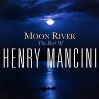 Moon River: The Best Of | Henry Mancini
