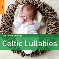 The Rough Guide to Celtic Lullabies | Various Artists