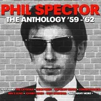 The Anthology '59-'62 | Phil Spector