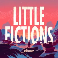 Little Fictions | Elbow