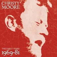 The Early Years 1969-81 | Christy Moore