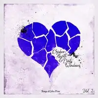 Broken Hearts & Dirty Windows: Songs of John Prine - Volume 2 | Various Artists