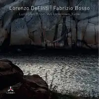 Lullabies from an Unknown Time | Lorenzo De Finti & Fabrizio Bosso