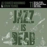 Jazz Is Dead - Volume 11 | Adrian Younge & Ali Shaheed Muhammad