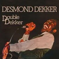Double Dekker | Desmond Dekker