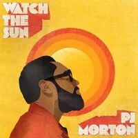 Watch the Sun | PJ Morton