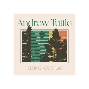 Fleeting Adventure | Andrew Tuttle