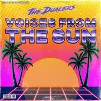 Voices from the Sun | The Dualers