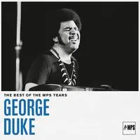 The Best of the MPS Years | George Duke