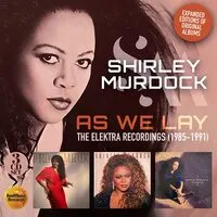 As We Lay: The Elektra Recordings (1985-1991) | Shirley Murdock