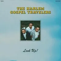 Look Up! | The Harlem Gospel Travelers