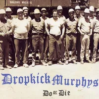 Do or die | Dropkick Murphys