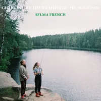 Changes Like the Weather in the Mountain | Selma French