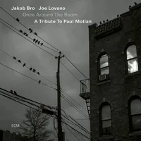 Once Around the Room: A Tribute to Paul Motian | Jakob Bro & Joe Lovano