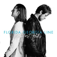Greatest Hits | Florida Georgia Line