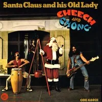Santa Claus and His Old Lady (RSD Black Friday 2022) | Cheech and Chong