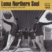 Loma Northern Soul: Classics & Revelations 1964-1968 | Various Artists