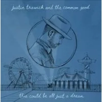 This Could Be All Just a Dream | Justin Trawick and The Common Good