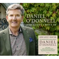 How Lucky I Must Be | Daniel O'Donnell