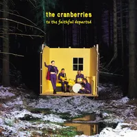 To the Faithful Departed | The Cranberries