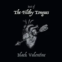 Black Valentine (Best Of) | The Filthy Tongues