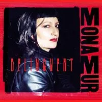 Delinquent | Mona Mur