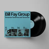 Tomorrow Tomorrow and Tomorrow | Bill Fay Group