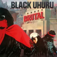 Brutal | Black Uhuru