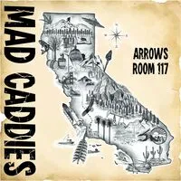 Arrows Room 117 | Mad Caddies