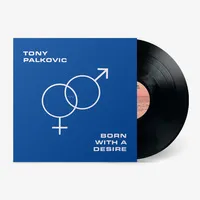 Born With a Desire | Tony Palkovic