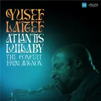 Atlantis Lullaby: The Concert from Avignon | Yusef Lateef