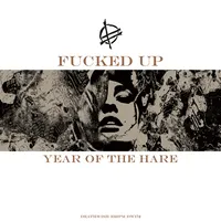 Year of the Hare | Fucked Up