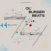 74: Out of Time | Ol' Burger Beats