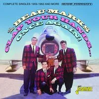 Clap Your Hands Once Again! Complete Singles 1959-1962 and More! | The Beau-Marks