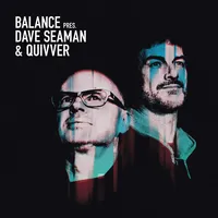 Balance Pres. Dave Seaman & Quivver | Various Artists