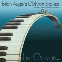 Live Oblivion: Recorded Live at the Whisky, Hollywood - Volume 1 | Brian Auger's Oblivion Express