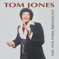 The 1976 Paris Broadcast | Tom Jones