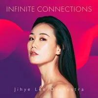 Infinite Connections | Jihye Lee Orchestra