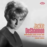 Nothing Can Stop Me: Liberty Records Rarities 1960-1962 | Jackie DeShannon