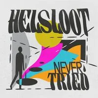 Never Tried | Helsloot