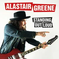 Standing Out Loud | Alastair Greene