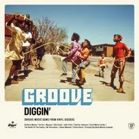 Groove Diggin': Groove Music Gems from Vinyl Diggers | Various Artists